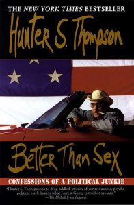 This book by Hunter S. Thompson is a must-read for all political junkies.