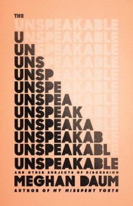 The Unspeakable by Meghan Daum (Photo courtesy of www.meghandaum.com)